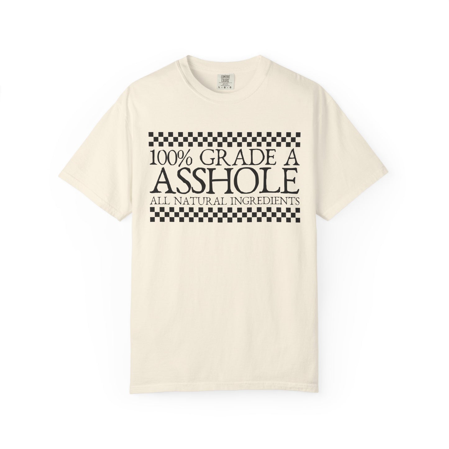 “100% Grade A A**hole” Graphic T-Shirt