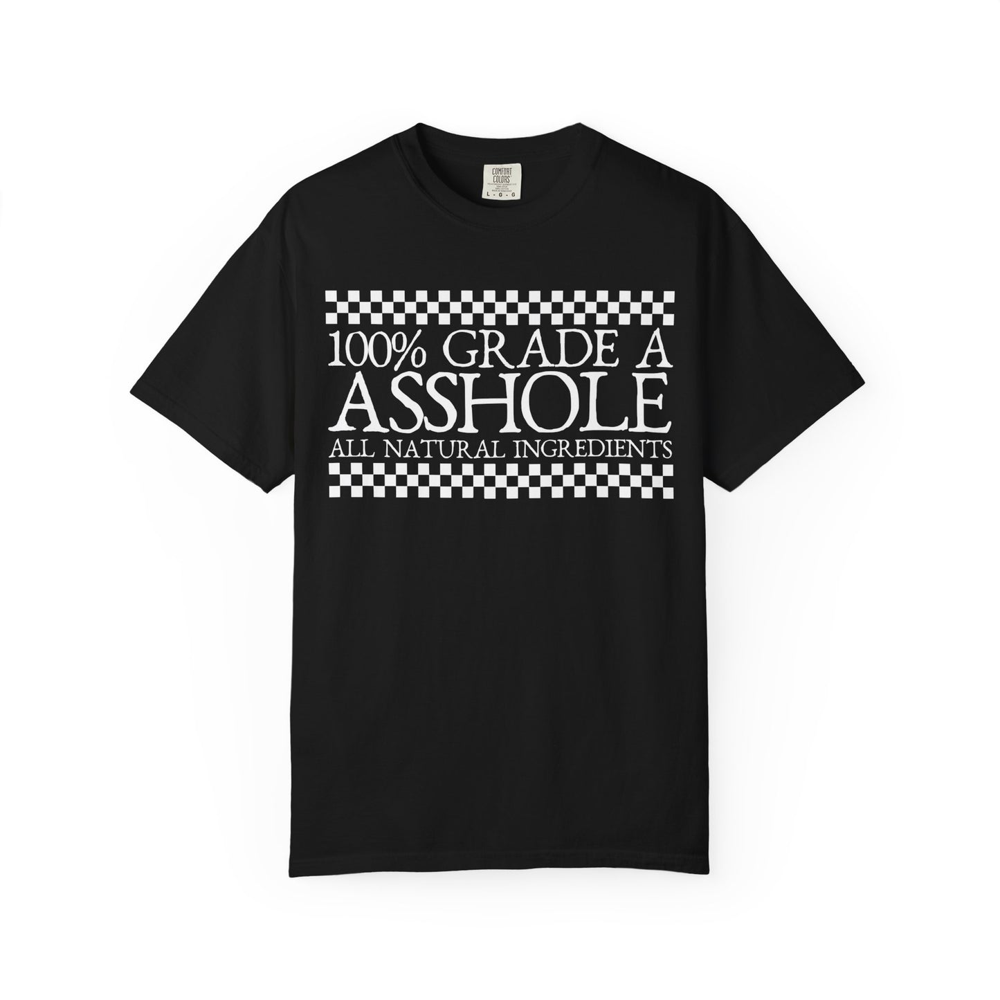 “100% Grade A A**hole” Graphic T-Shirt