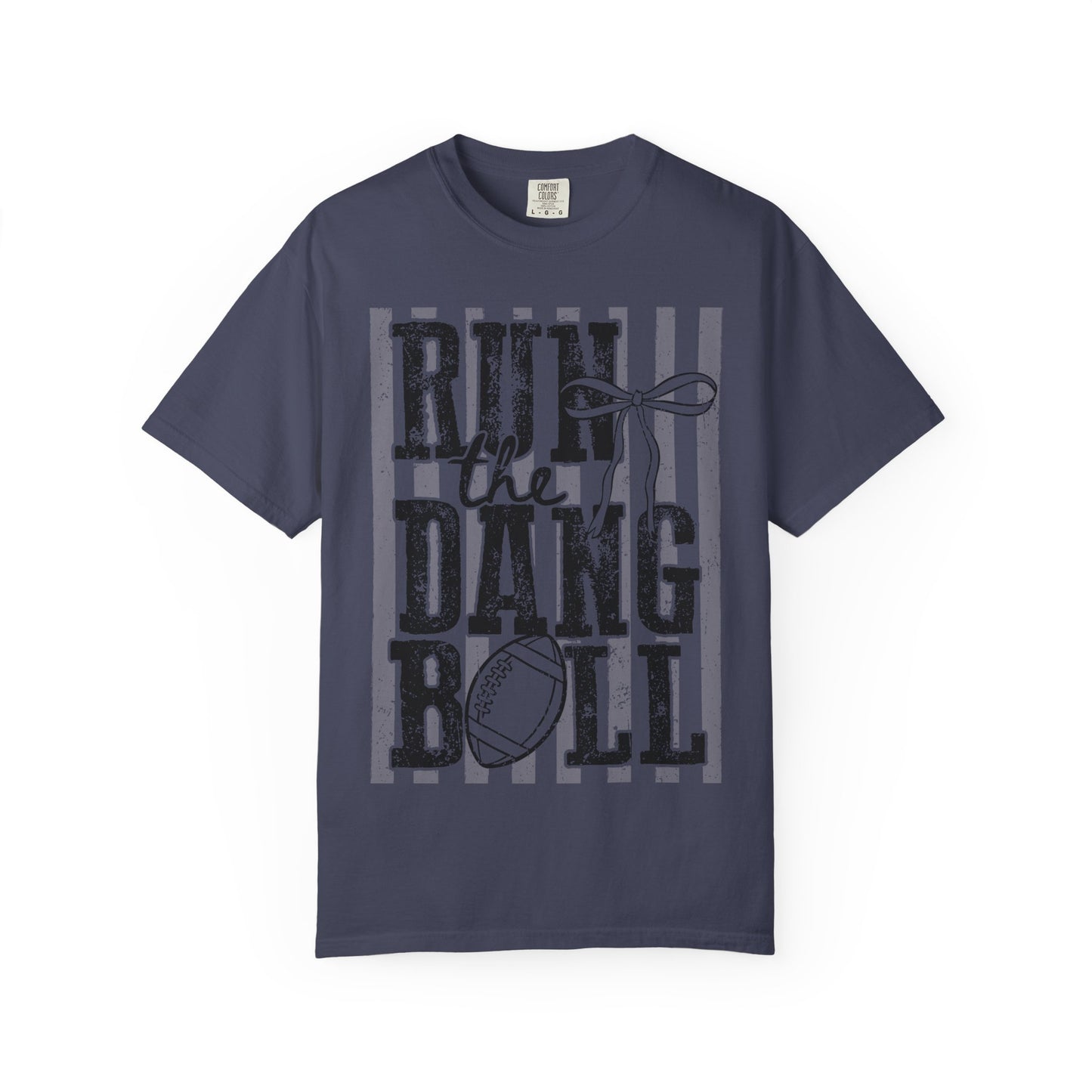 Run the Dang Ball Football T-Shirt