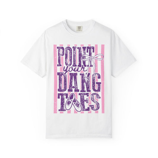 Ballet Mom 'Point Your Dang Toes' T‑Shirt